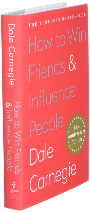 How To Win Friends And Influence People By Dale Carnegie