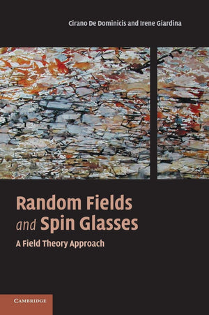Random Fields and Spin Glasses: A Field Theory Approach,New
