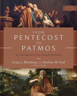 From Pentecost to Patmos, 2nd Edition: An Introduction to Acts through Revelation,Used