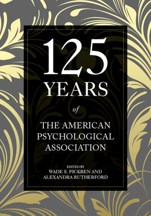 125 Years of the American Psychological Association,Used