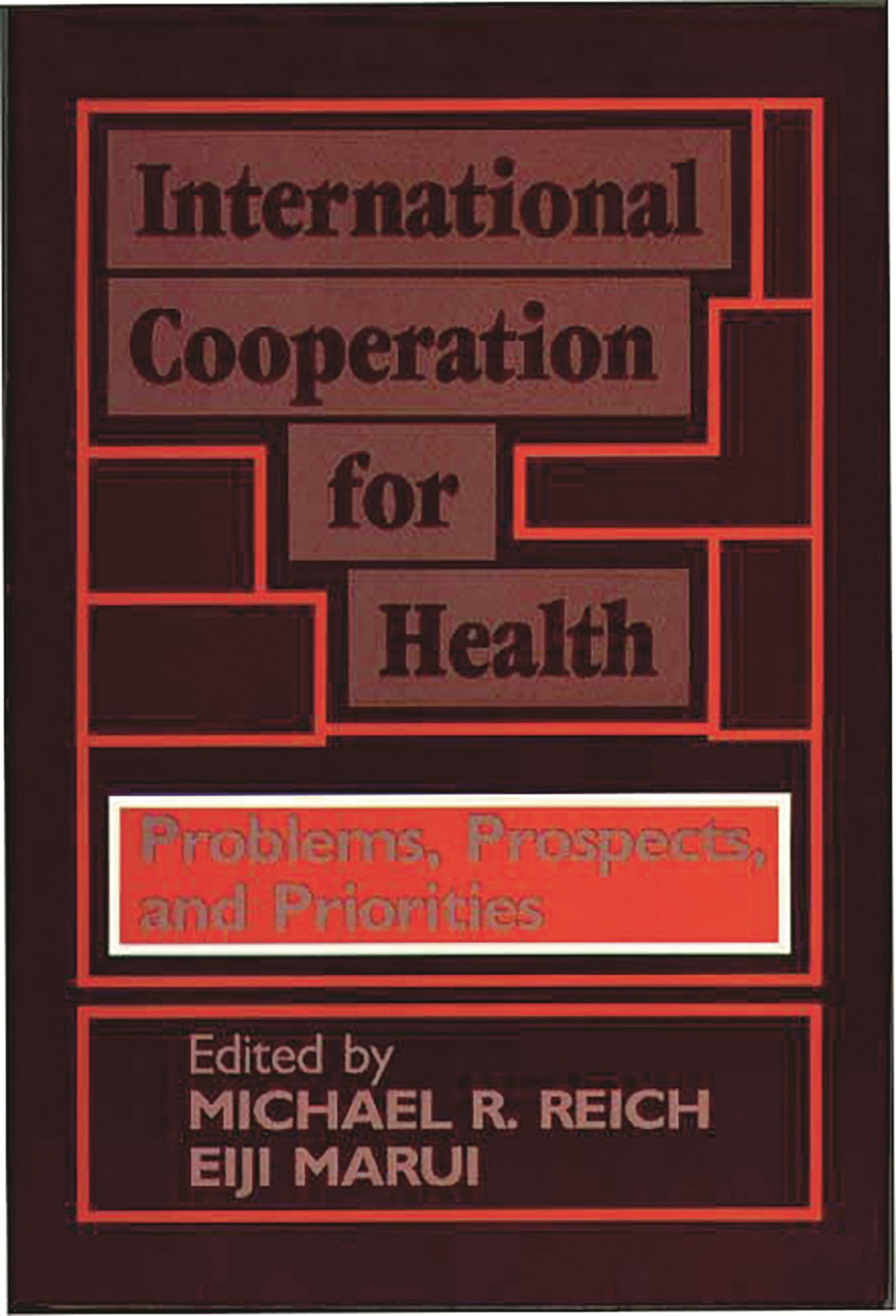 International Cooperation For Health: Problems, Prospects, And Priorities,Used