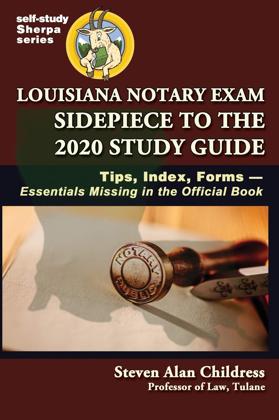 Louisiana Notary Exam Sidepiece To The 2020 Study Guide: Tips, Index, Formsessentials Missing In The Official Book (Selfstudy ,Used