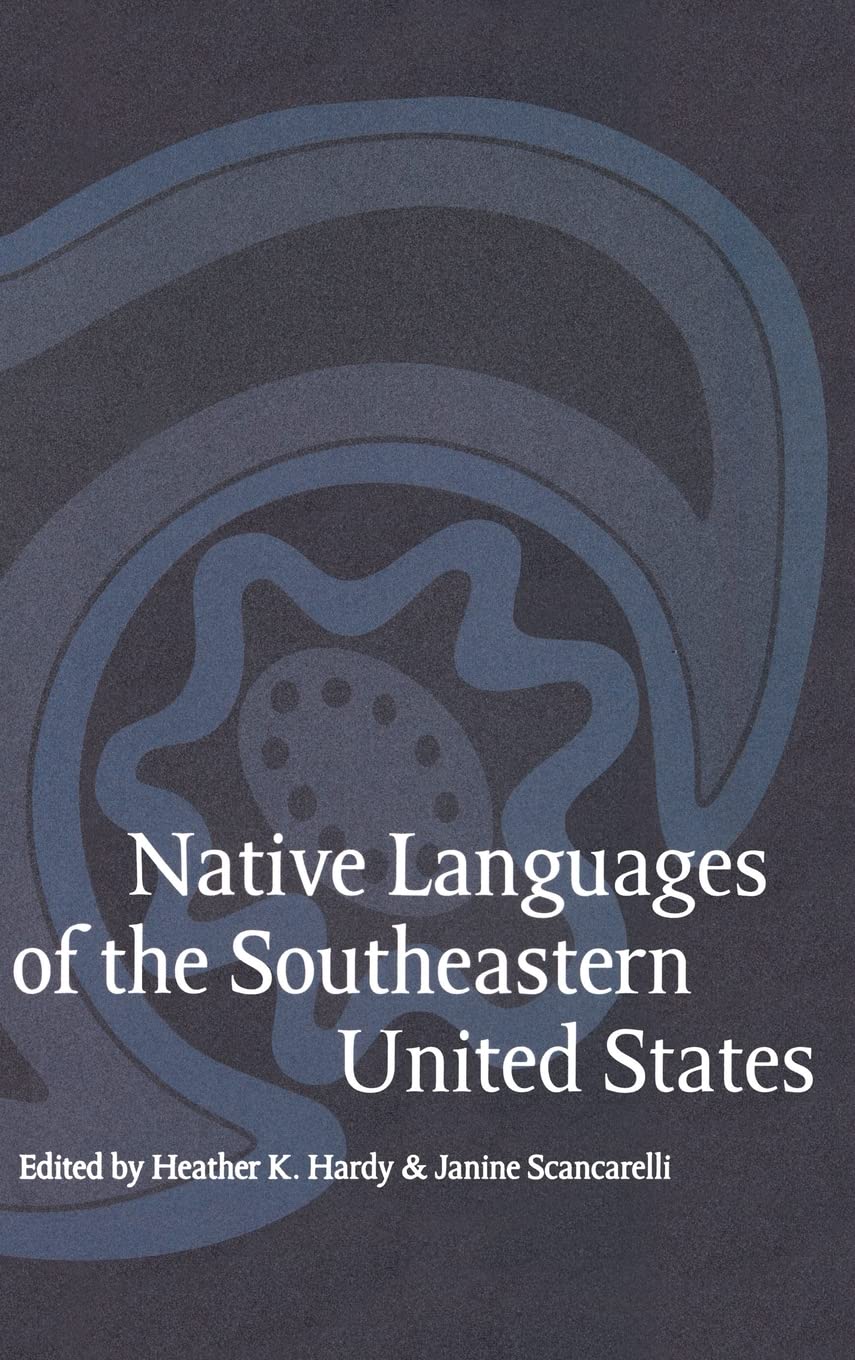 Native Languages Of The Southeastern United States (Studies In The Anthropology Of North American Indians)