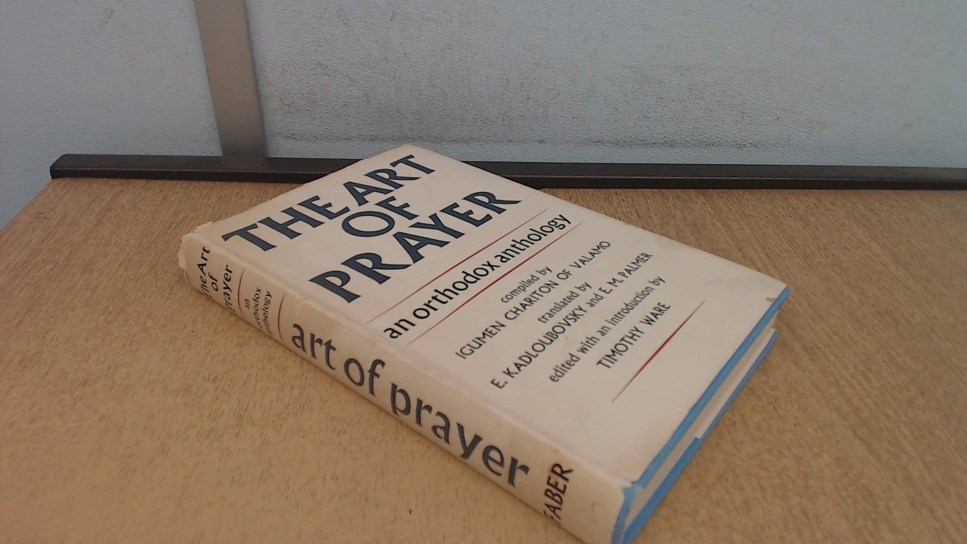 Art of Prayer  An Orthodox Anthology,Used