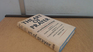 Art of Prayer  An Orthodox Anthology,Used
