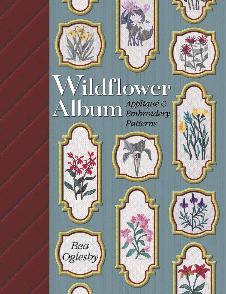 Wildflower Album: Applique & Embroidery Patterns,New