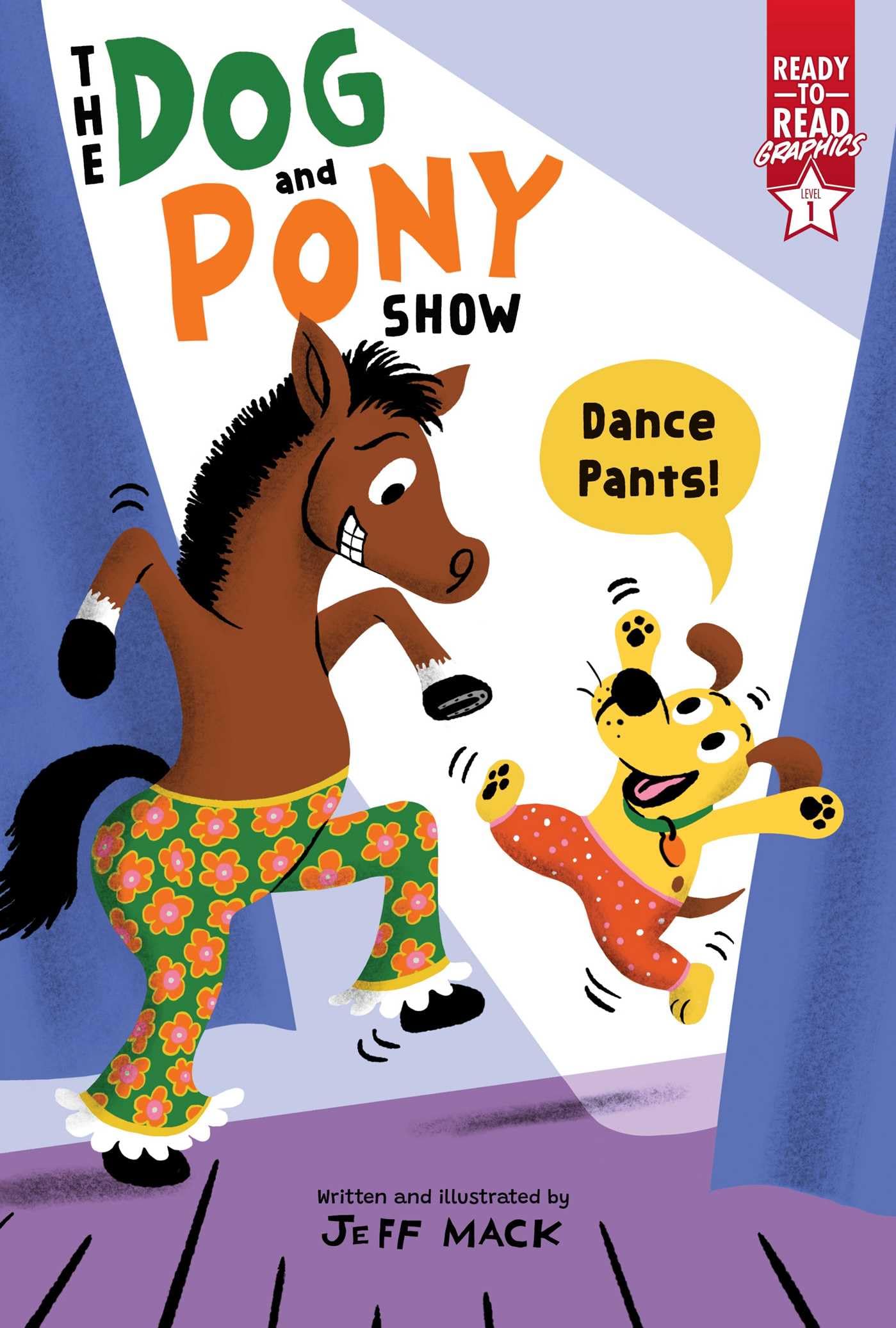 Dance Pants!: ReadyToRead Graphics Level 1 (The Dog And Pony Show)