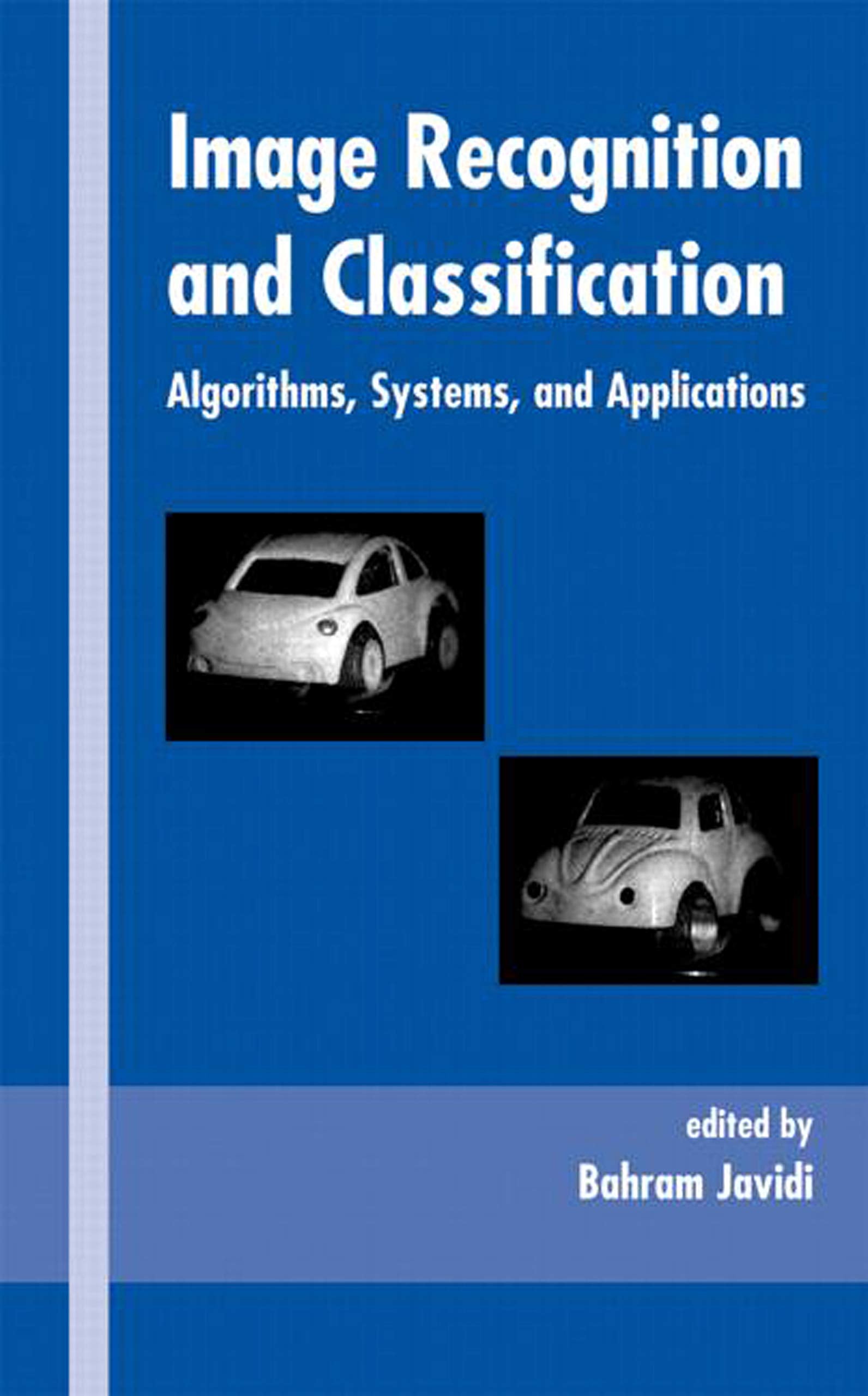 Image Recognition and Classification: Algorithms, Systems, and Applications (Optical Science and Engineering),Used