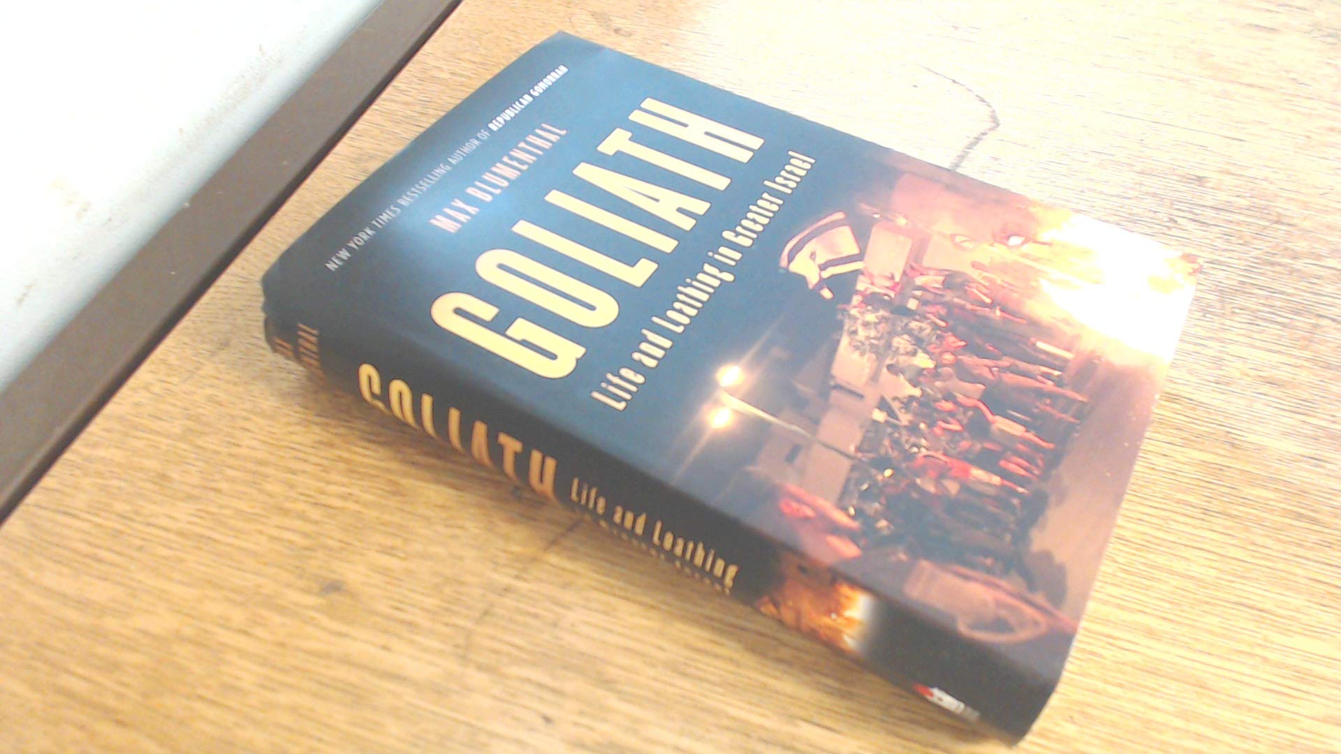 Goliath: Life and Loathing in Greater Israel,Used