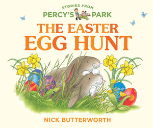 The Easter Egg Hunt: A Fun New Illustrated Board Book  Perfect For Babies And Toddlers! (Stories From PercyS Park)