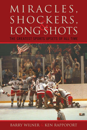 Miracles, Shockers, and Long Shots: The Greatest Sports Upsets of All Time,Used