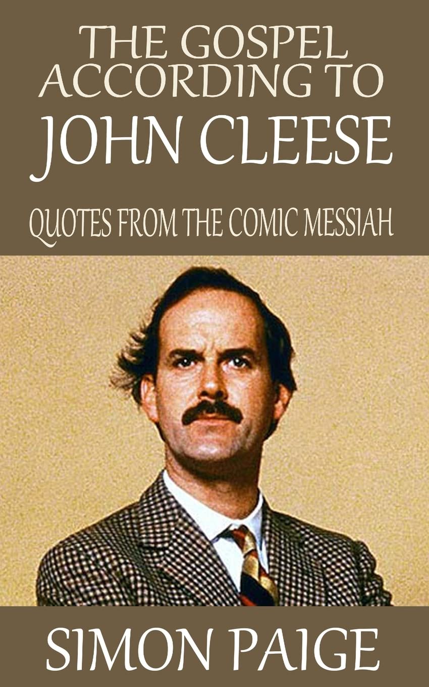 The Gospel According to John Cleese: Quotes from the Comic Messiah,Used
