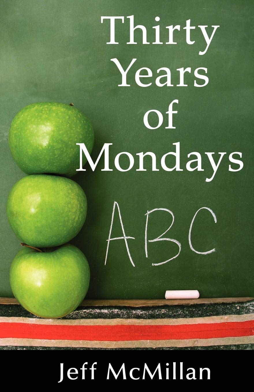 Thirty Years Of Mondays; Dare To Care: A Guide For New Teachers,Used
