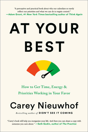 At Your Best: How To Get Time, Energy, And Priorities Working In Your Favor-used