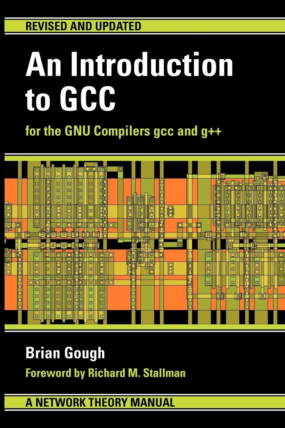 An Introduction to GCC: For the GNU Compilers GCC and G++,Used