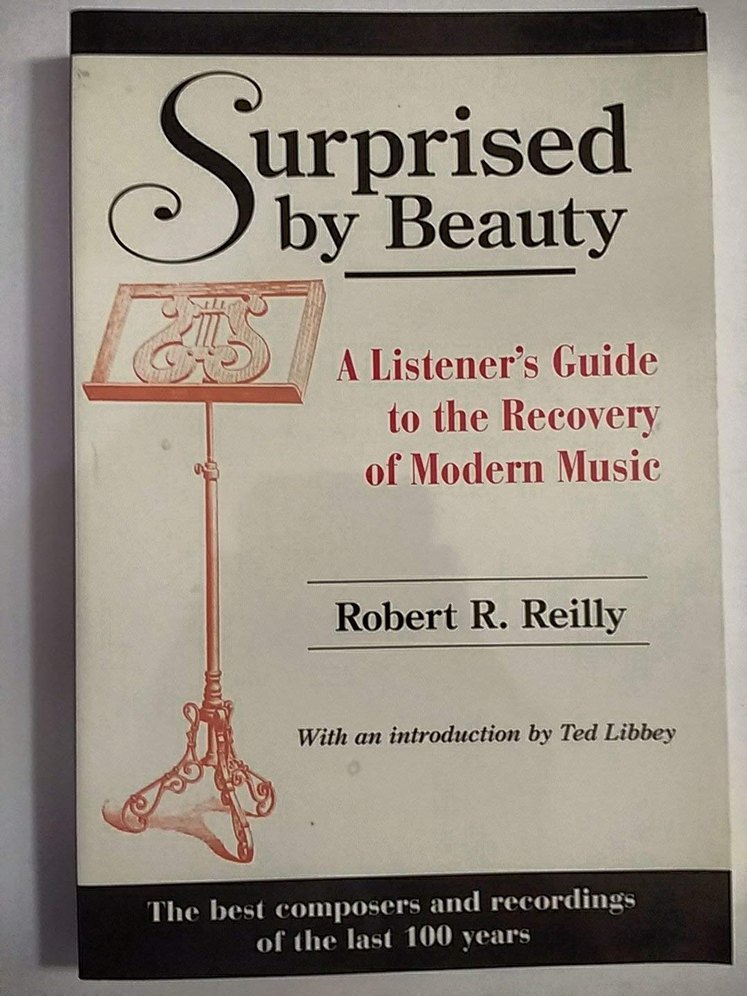 Surprised by Beauty: A Listener's Guide to the Recovery of Modern Music,Used