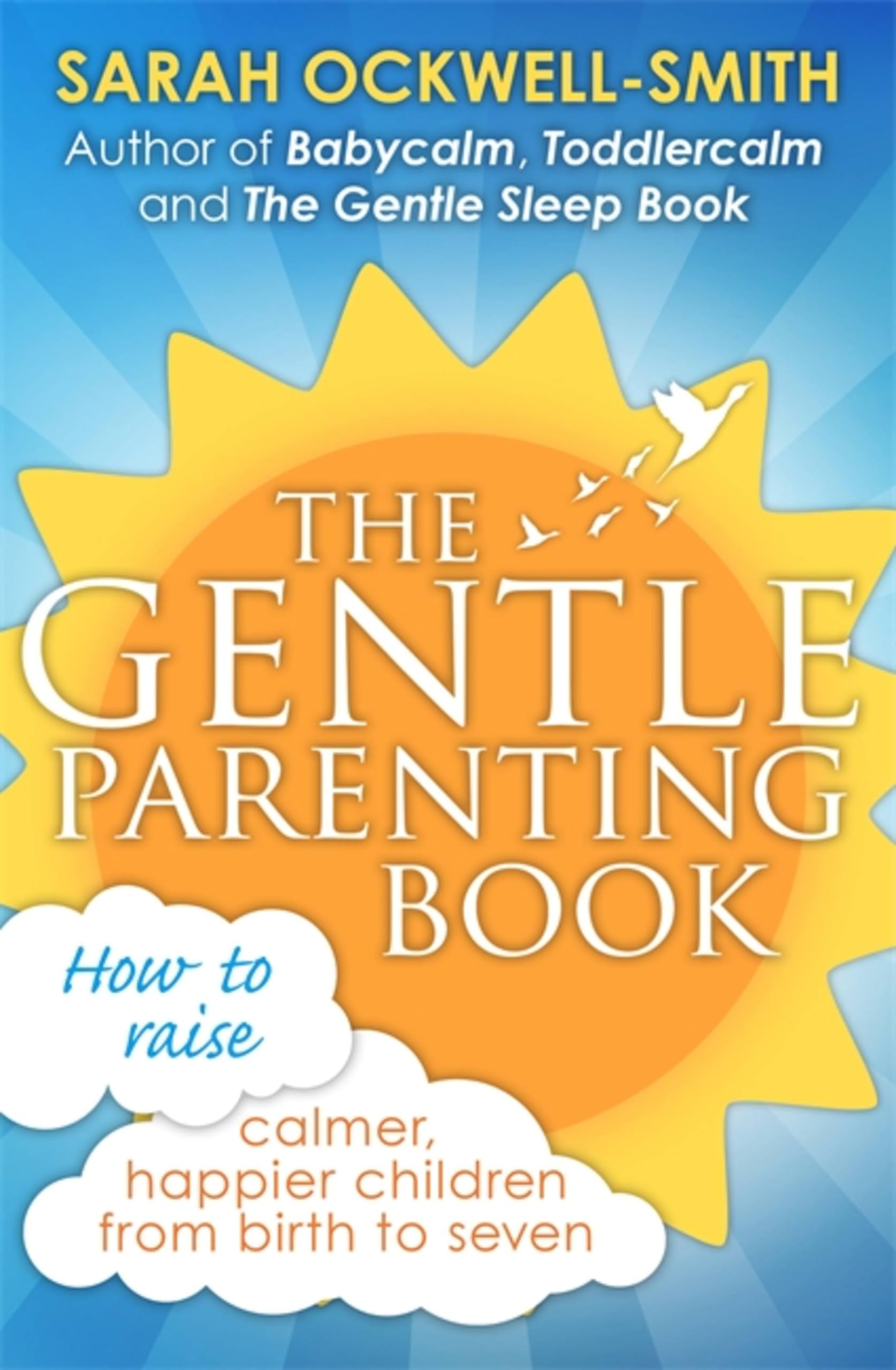 The Gentle Parenting Book: How to raise calmer, happier children from birth to seven,Used