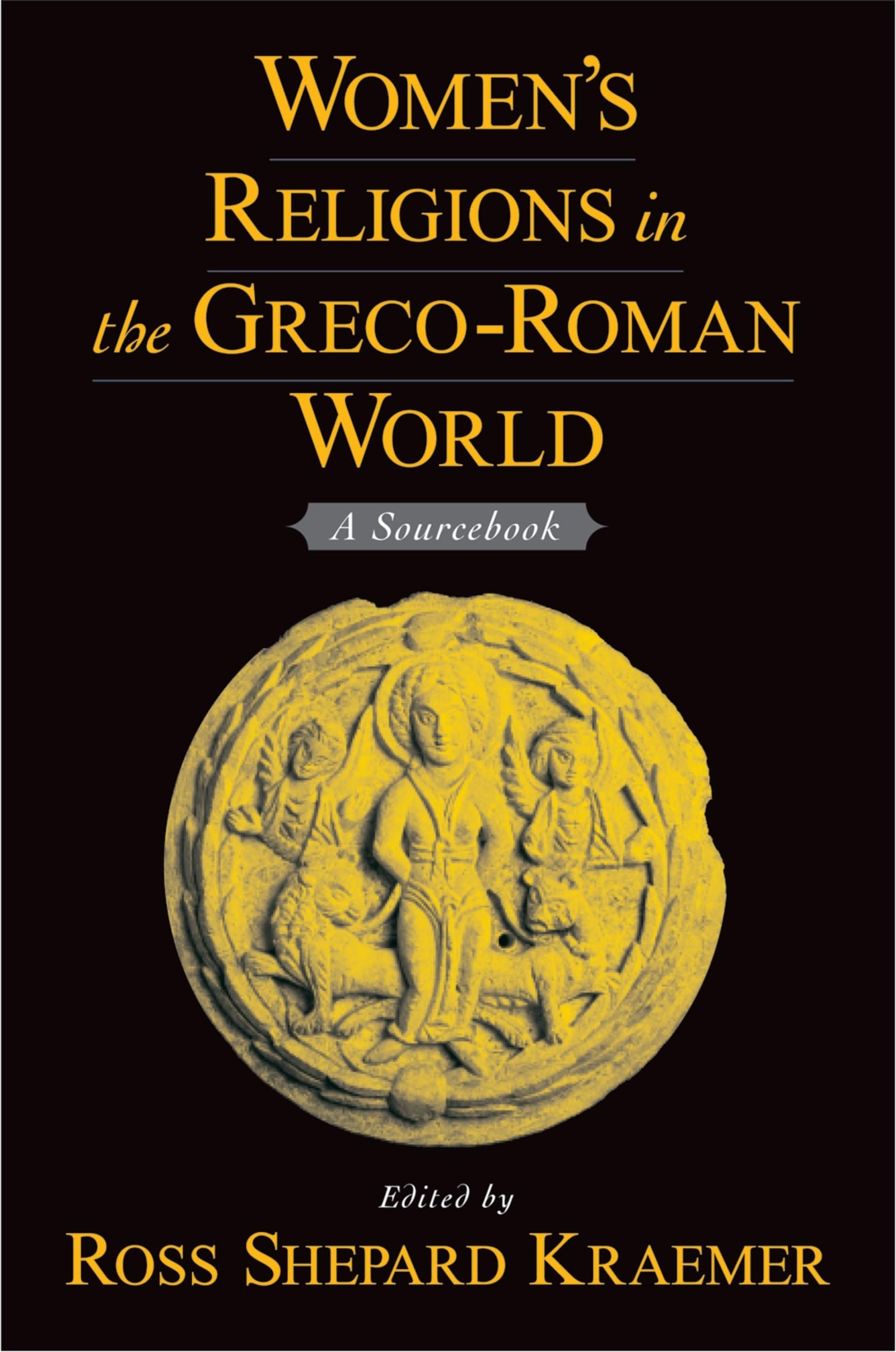 Women'S Religions In The Grecoroman World: A Sourcebook