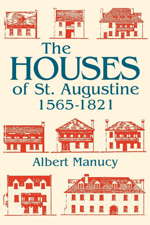 The Houses Of St. Augustine, 15651821 (Florida Sand Dollar Books),Used