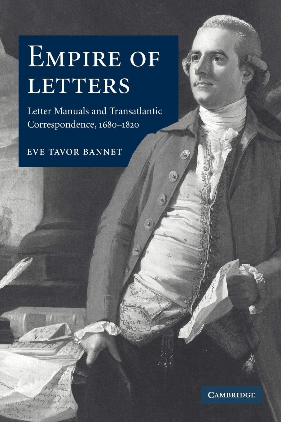 Empire of Letters: Letter Manuals and Transatlantic Correspondence, 16801820,Used