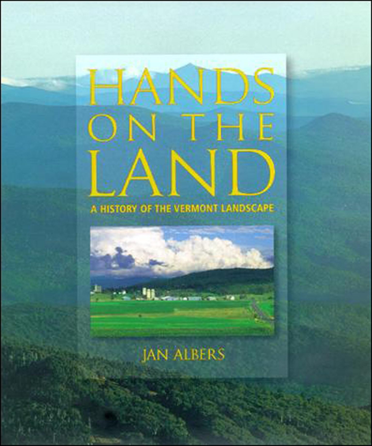 Hands On The Land: A History Of The Vermont Landscape