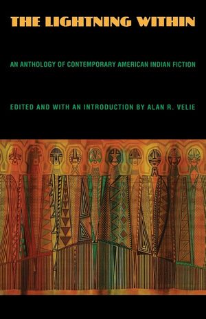 The Lightning Within: An Anthology Of Contemporary American Indian Fiction,New