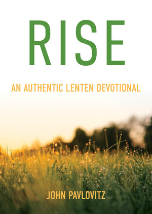 Rise: An Authentic Lenten Devotional,Used