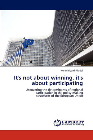 It's not about winning, it's about participating: Uncovering the determinants of regional participation in the policymaking str,Used