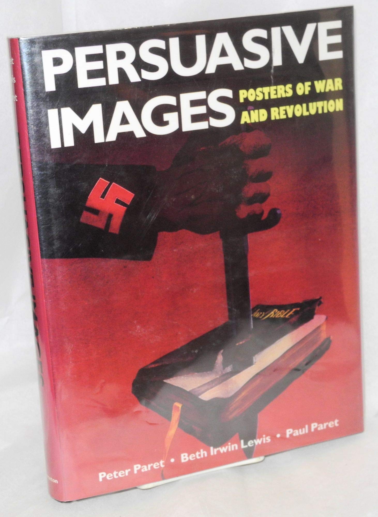 Persuasive Images: Posters Of War And Revolution From The Hoover Archives,Used