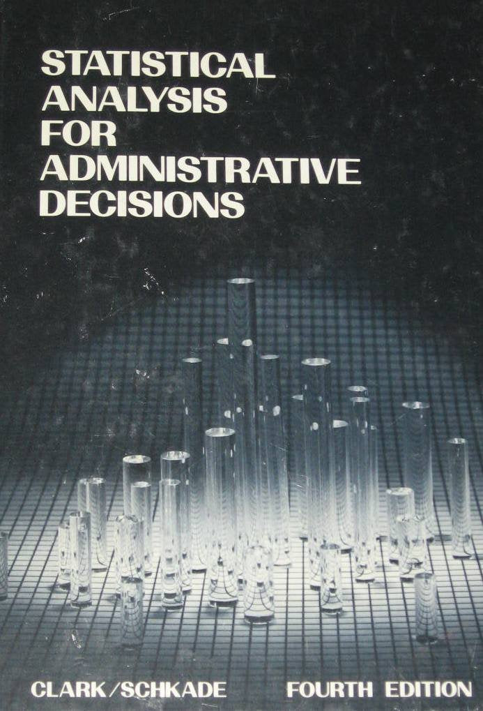 Statistical analysis for administrative decisions,Used