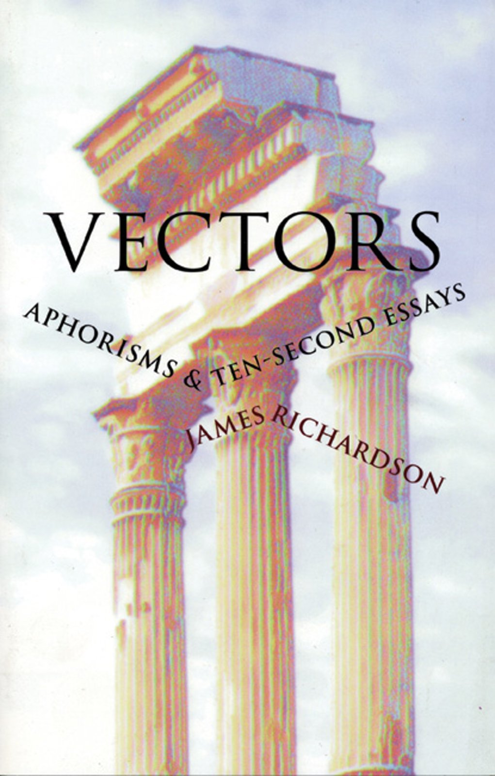 Vectors: Aphorisms & TenSecond Essays,Used
