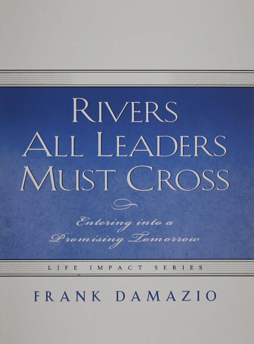 Rivers All Leaders Must Cross,Used
