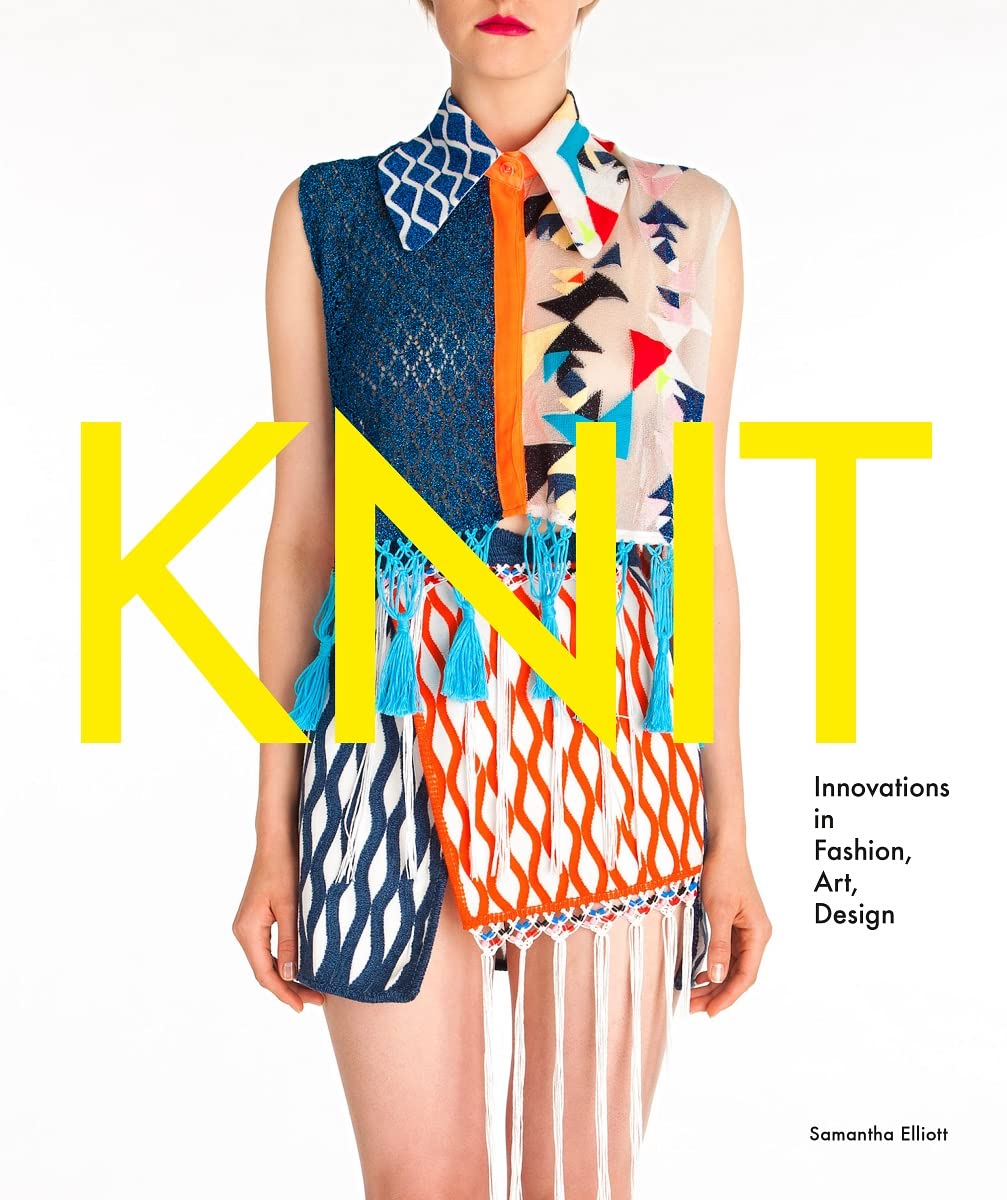 Knit: Innovations In Fashion, Art, Design