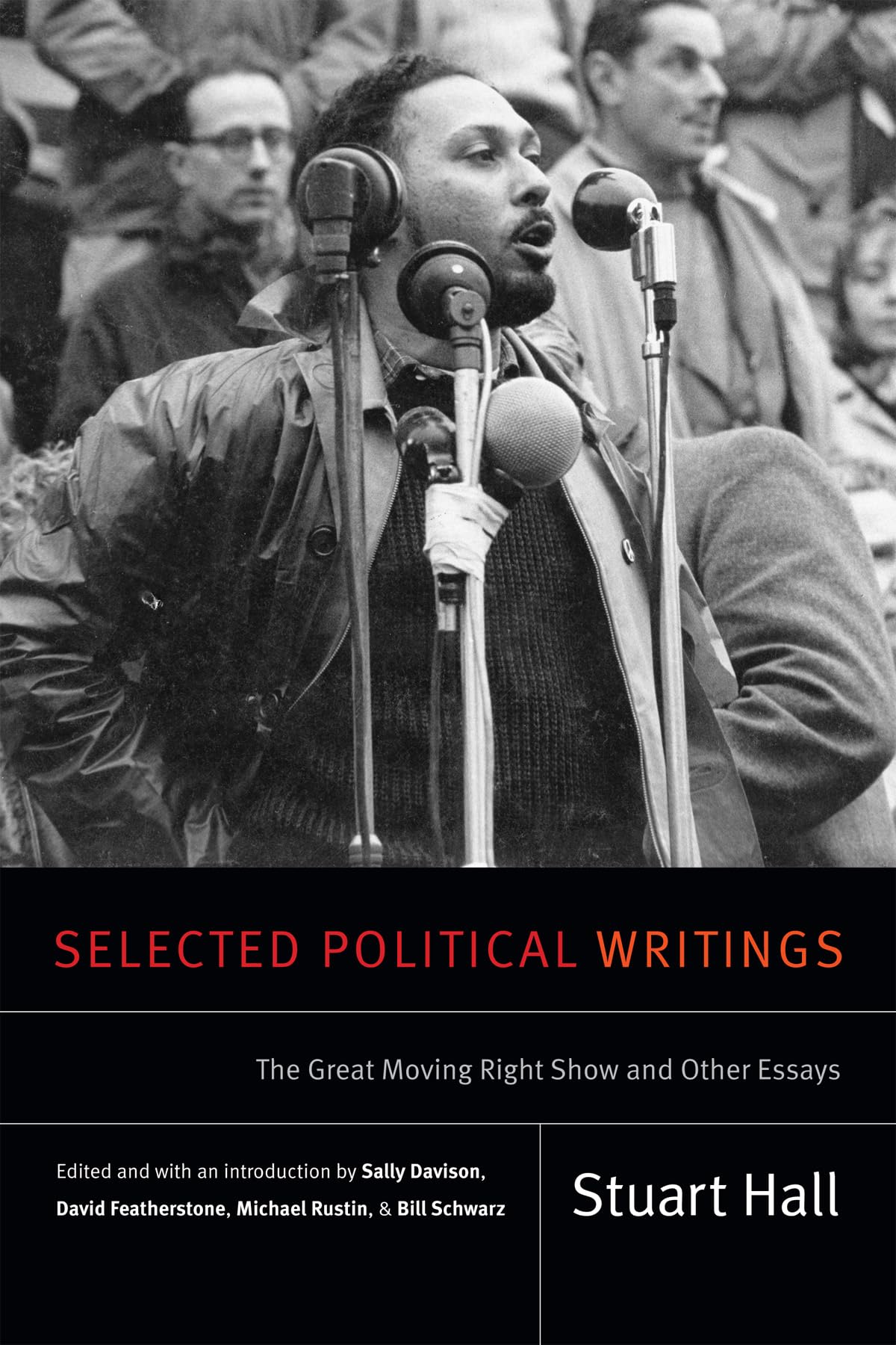 Selected Political Writings: The Great Moving Right Show And Other Essays (Stuart Hall: Selected Writings),Used
