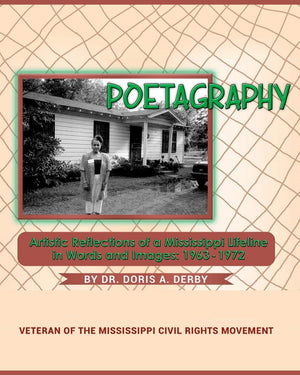 POETAGRAPHY: Artistic Reflections of a Mississippi Lifeline in Words and Images: 1963  1972,Used