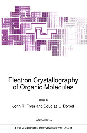 Electron Crystallography of Organic Molecules (Nato Science Series C:),Used