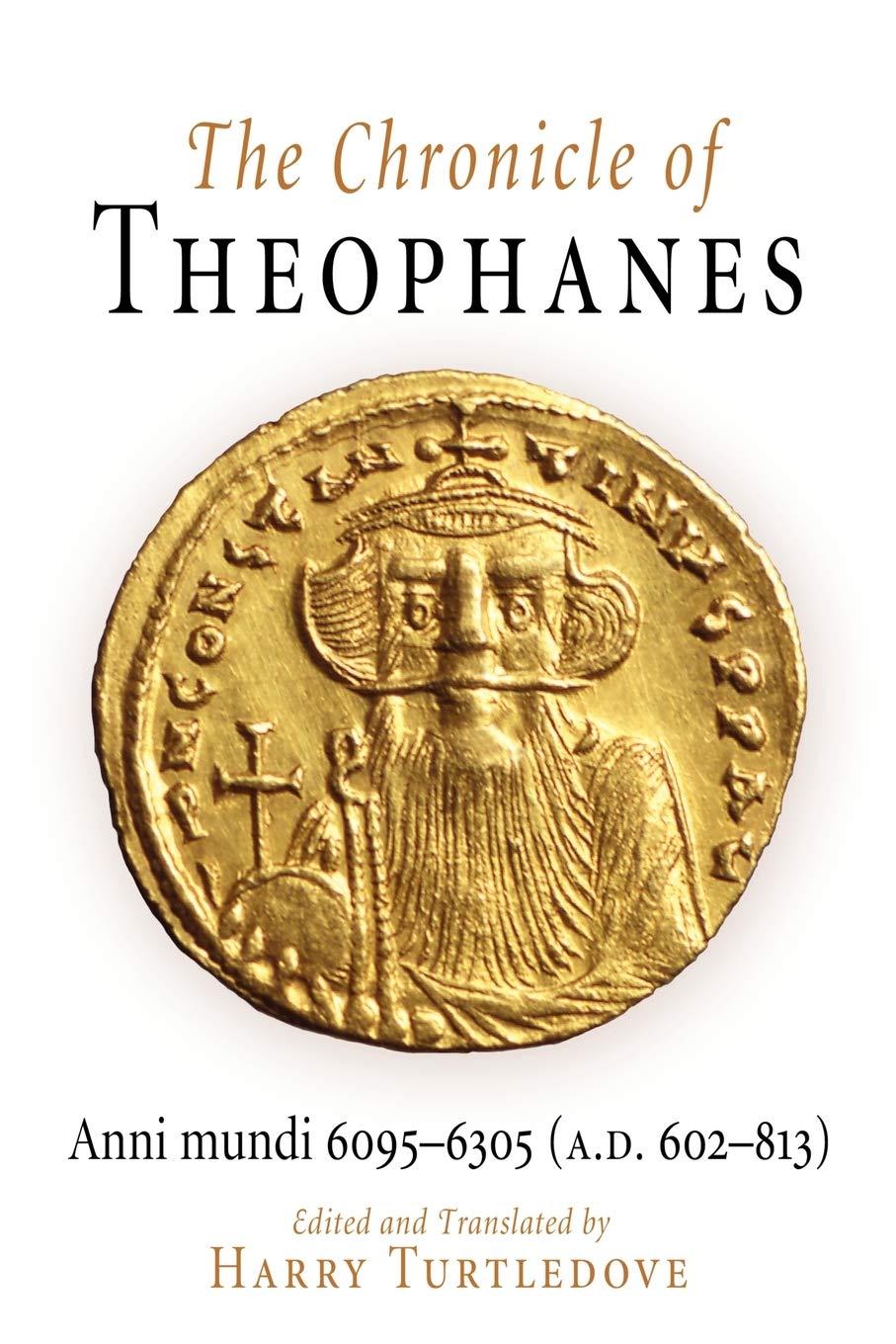 The Chronicle of Theophanes: Anni mundi 60956305 (A.D. 602813) (The Middle Ages Series),Used