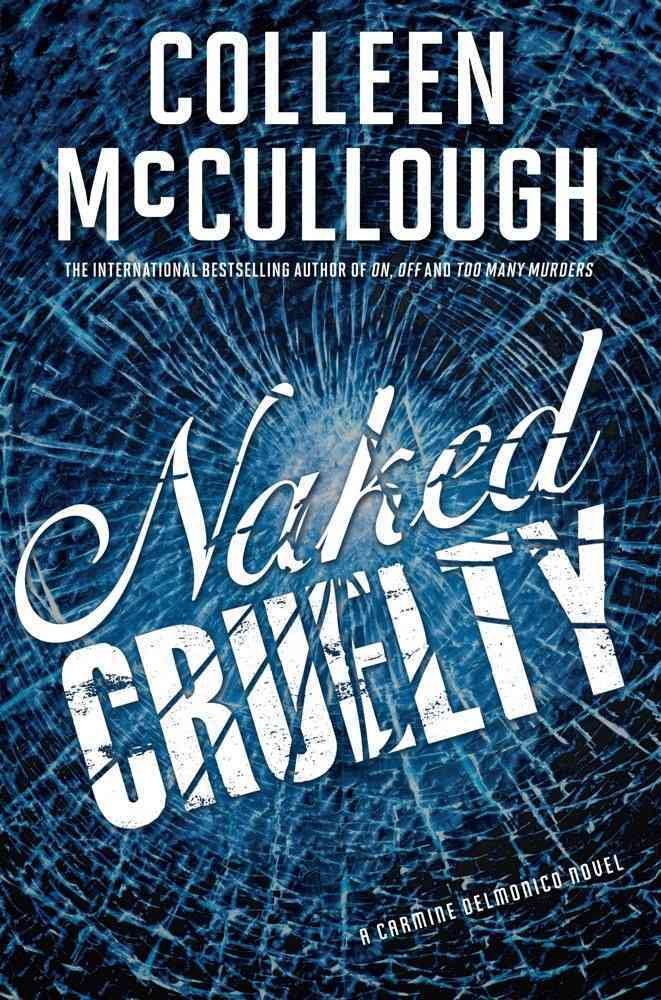 Naked Cruelty: A Carmine Delmonico Novel (Carmine Delmonico Novels),Used