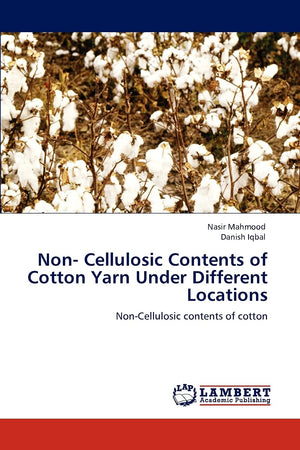 Non Cellulosic Contents of Cotton Yarn Under Different Locations: NonCellulosic contents of cotton,Used