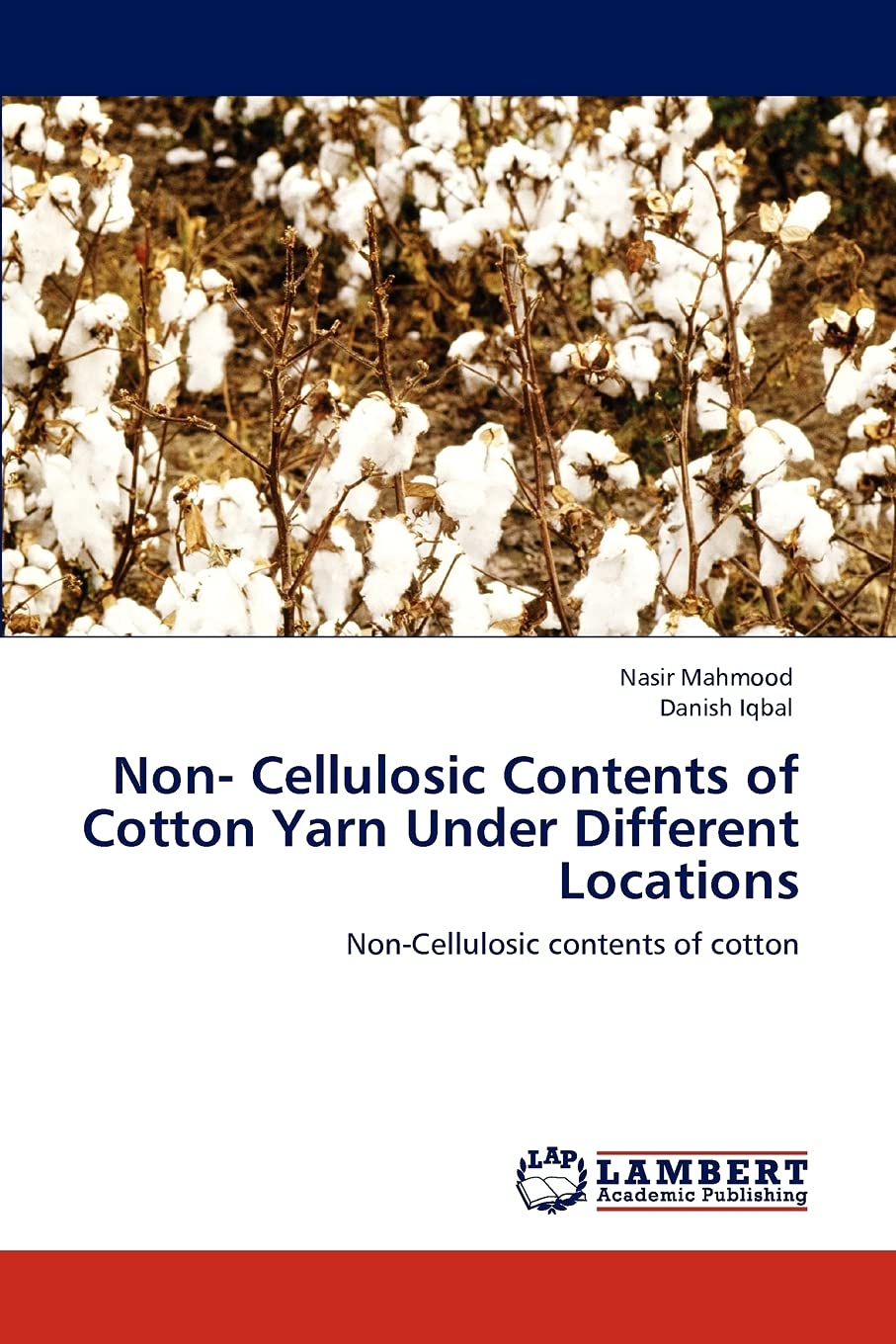 Non Cellulosic Contents of Cotton Yarn Under Different Locations: NonCellulosic contents of cotton,Used