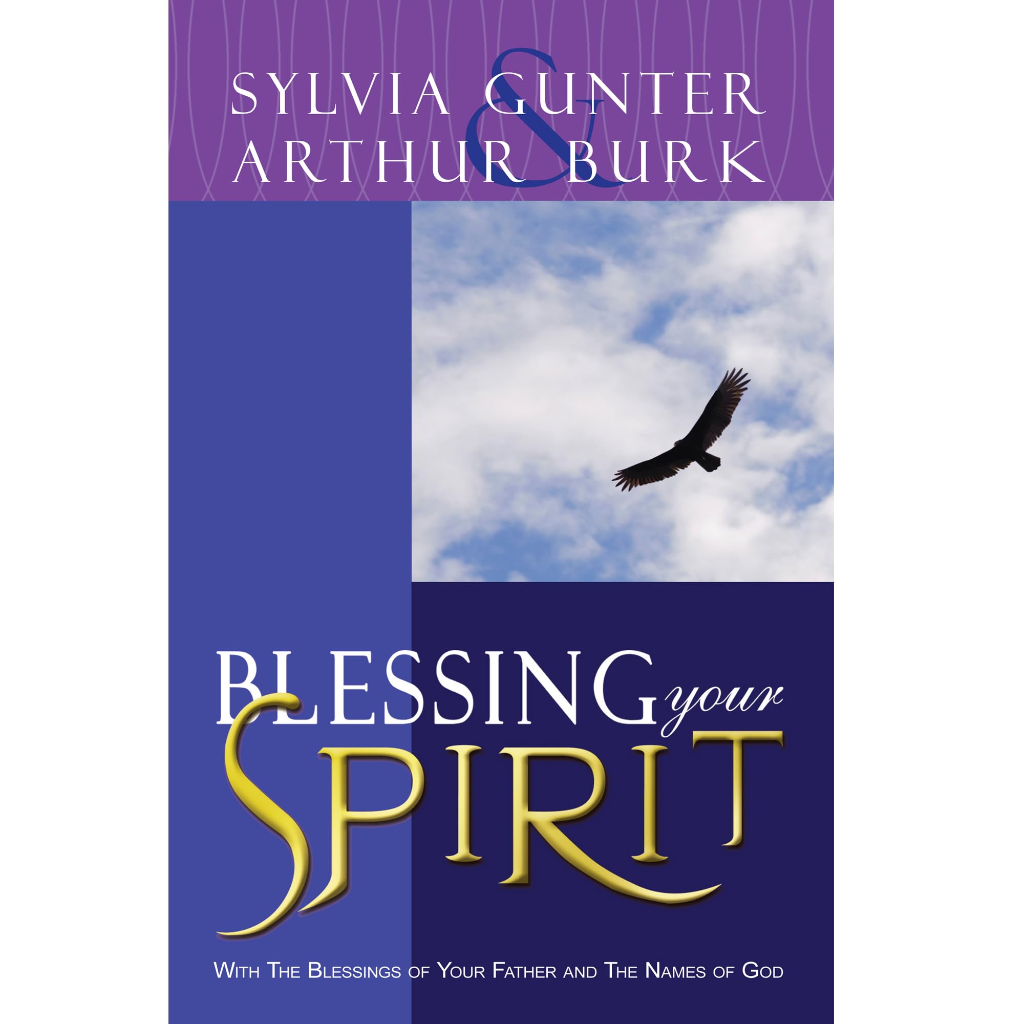 Blessing Your Spirit: With The Blessings Of Your Father And The Names Of God