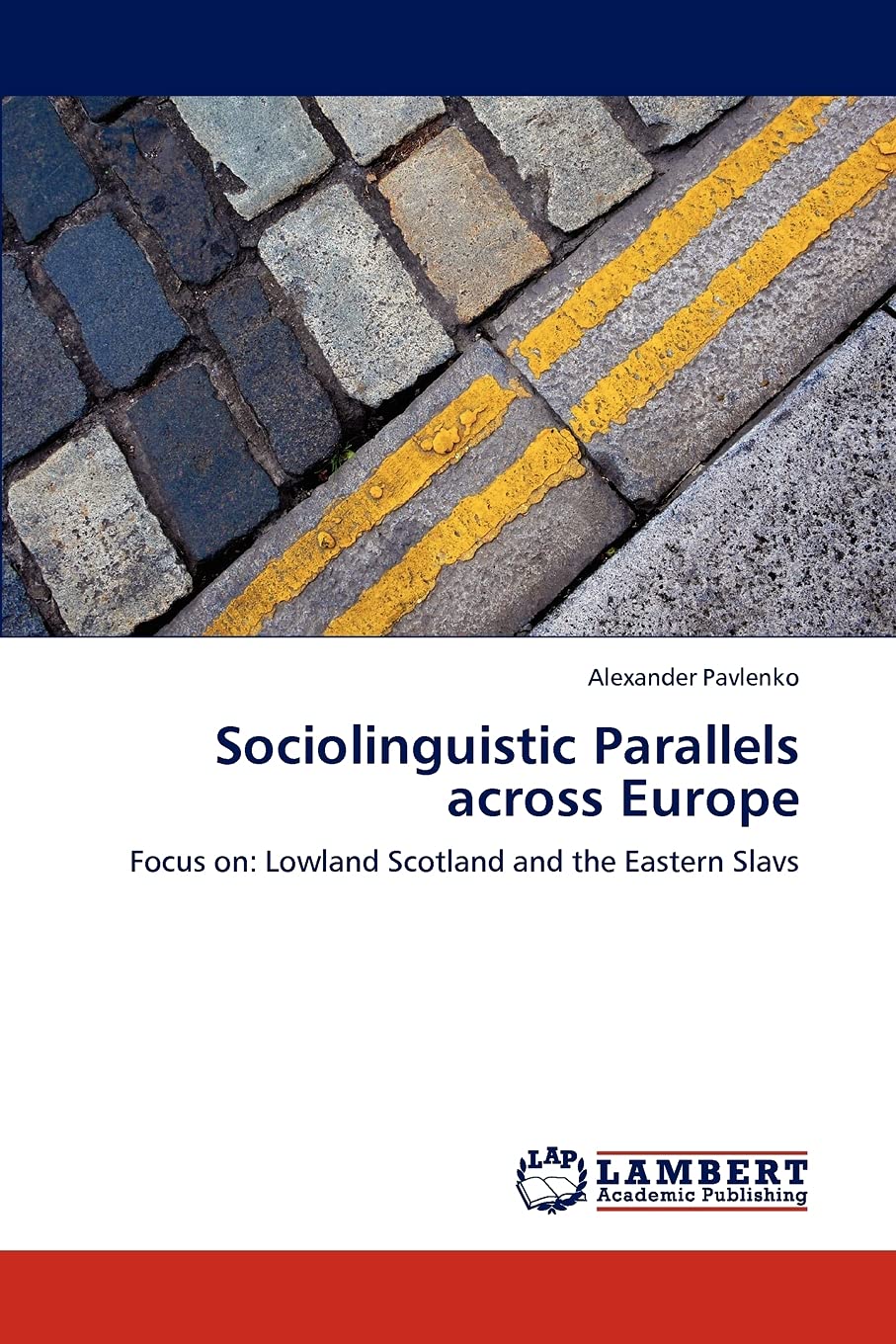 Sociolinguistic Parallels across Europe: Focus on: Lowland Scotland and the Eastern Slavs,Used