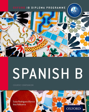 IB Spanish B: Course Book: Oxford IB Diploma Program,New