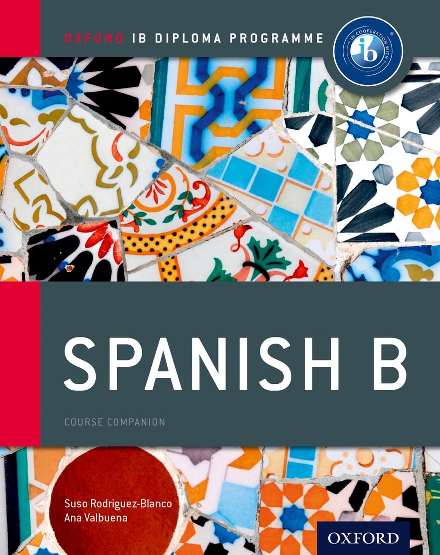 IB Spanish B: Course Book: Oxford IB Diploma Program,Used