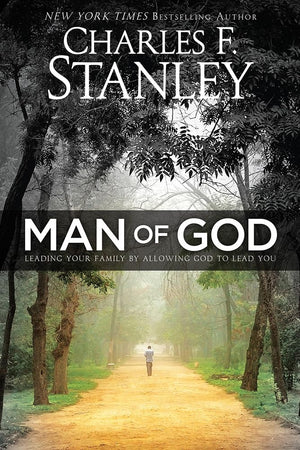 Man Of God: Leading Your Family By Allowing God To Lead You
