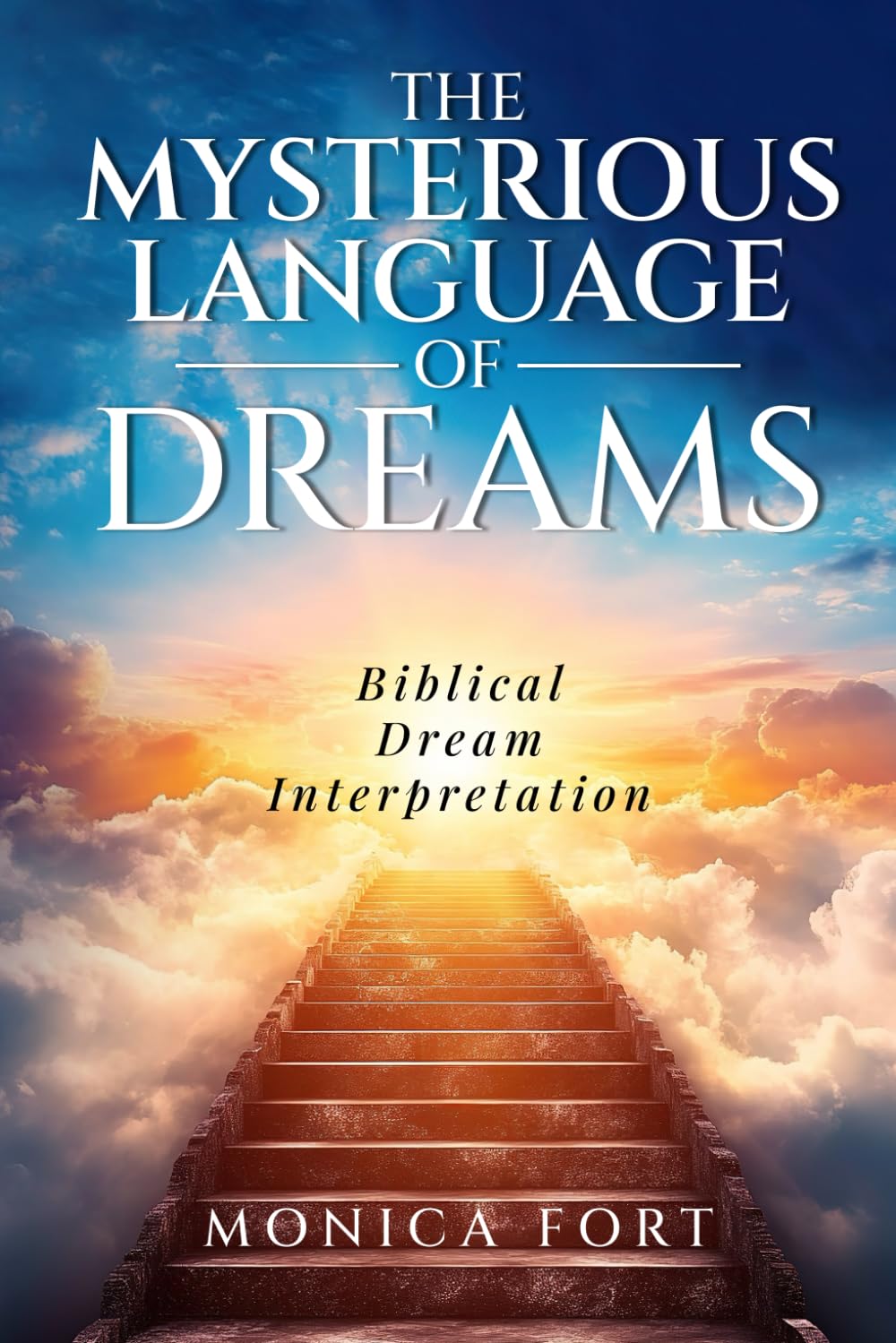 The Mysterious Language of Dreams: Biblical Dream Interpretation,Used