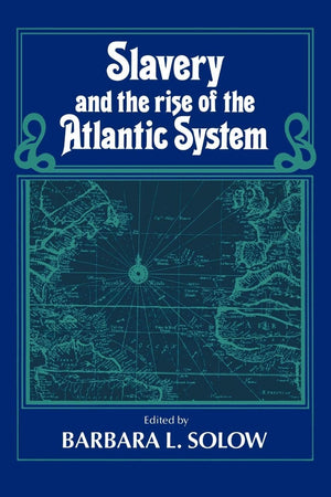 Slavery and the Rise of the Atlantic System,Used