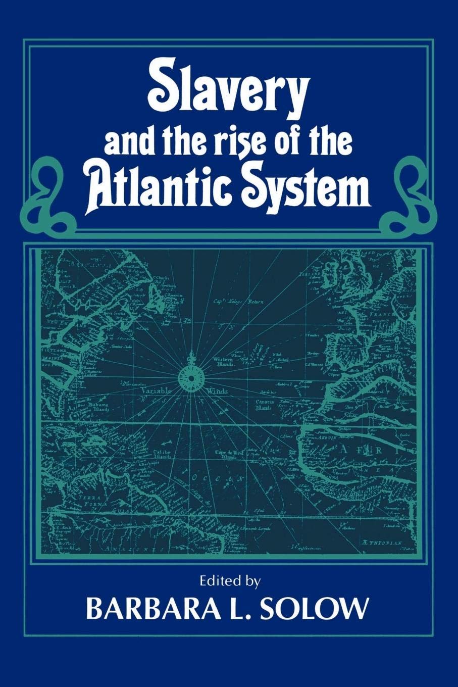 Slavery and the Rise of the Atlantic System,Used