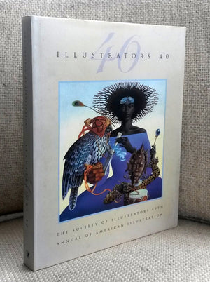 Illustrators 40: The Society of Illustrators 40th Annual of American Illustration (Illustrators 40),Used