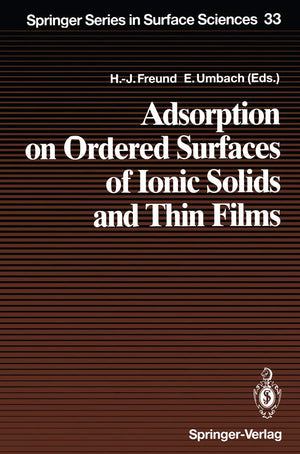 Adsorption on Ordered Surfaces of Ionic Solids and Thin Films: Proceedings of the 106th WEHeraeus Seminar, Bad Honnef, Germany,,Used